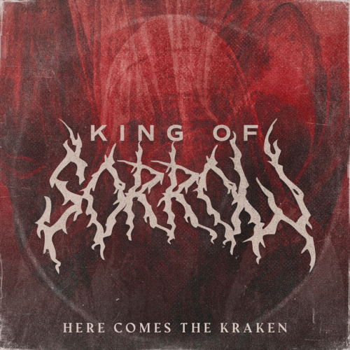 Here Comes The Kraken : King of Sorrow
